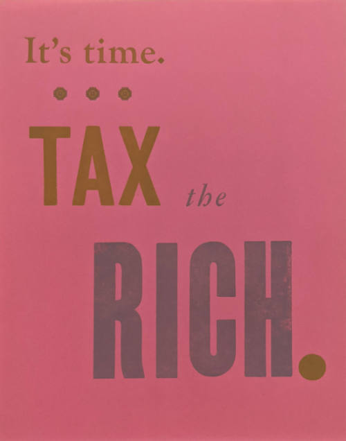 Tax the Rich, from the portfolio A Ragbox of Overstood Grammars