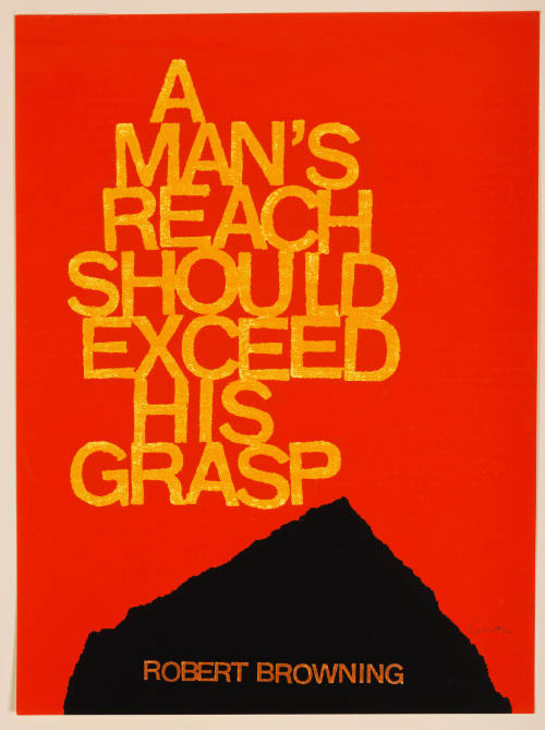 A Man's Reach Should Exceed His Grasp